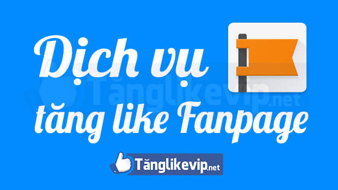 dich-vu-tang-like-fanpage-facebook-uy-tin