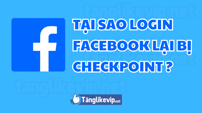 Hướng Dẫn Đăng Nhập Facebook Tránh Checkpoint tai-sao-dang-nhap-facebook-lai-checkpoint