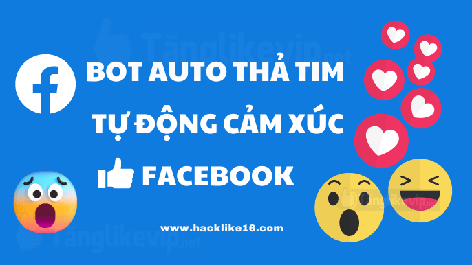 Tự Động Thả Tim, Bot Auto Thả Tim Bạn Bè Trên Facebook