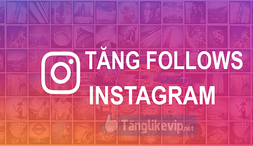 Tăng Follow Instagram, Tăng Theo Dõi Instagram chỉ từ 10đ