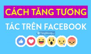 tang-tuong-tac-tren-facebook-2020