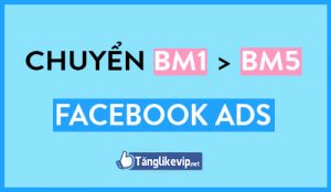 huong-dan-bm1-thanh-bm5-facebook-ads