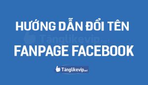 cach-doi-ten-fanpage-facebook-5s-moi-nhat-2020