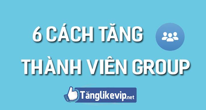 6-cach-tang-thanh-vien-tham-gia-group-facebook