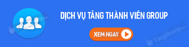 dich-vu-tang-member-thanh-vien-group-2021