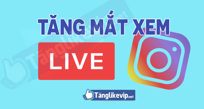 tang-mat-xem-livestream-instagram