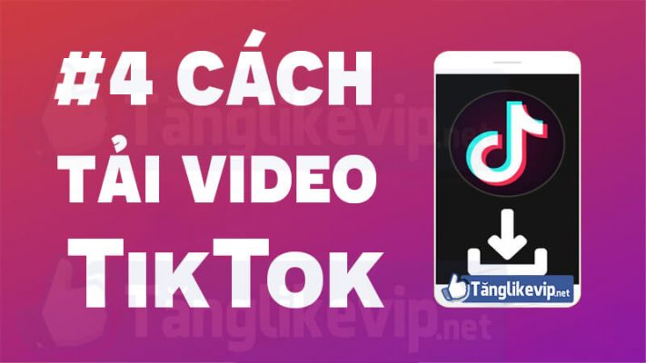 4-cach-tai-video-tiktok-khong-logo-watermark