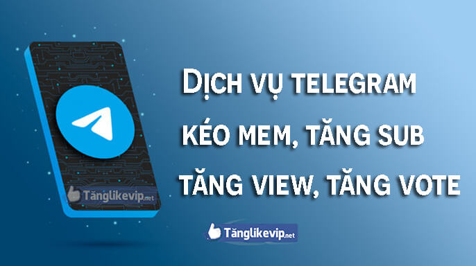 dich-vu-telegram-keo-mem-tang-sub-view-telegram