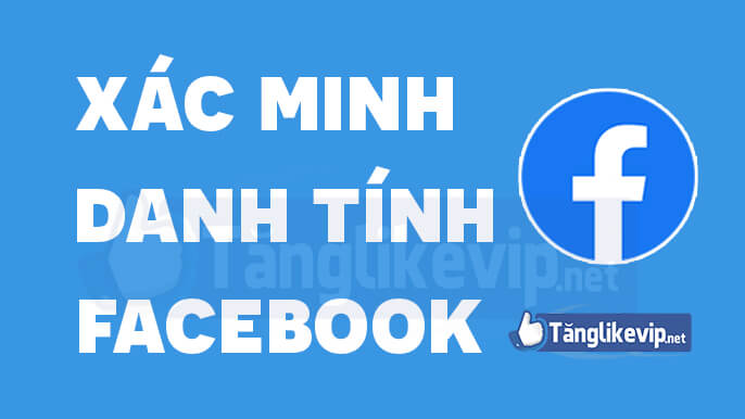 huong-dan-xac-minh-danh-tinh-facebook-nhanh-nhat