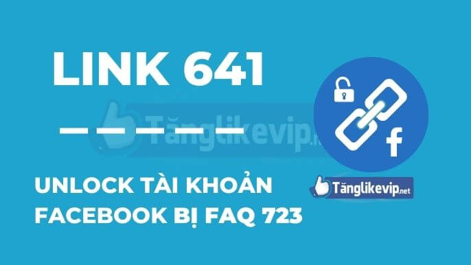 Link 641 CheckPass - Mở Khóa FAQ 723 Facebook Link-641-mo-khoa-tai-khoan-bi-FAQ-723