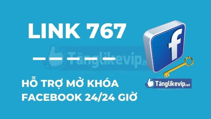 Link 767 - Hỗ Trợ Unlock Mở Khóa Facebook Thành Công link-767-la-gi