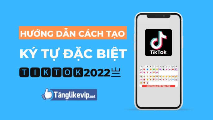 Cách Tạo Kí Tự Đặc Biệt Tik Tok - Tên Tik Tok Hay Độc Đẹp