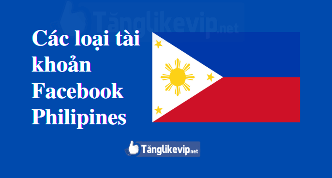 Mua Nick Facebook Philippines - Bán Tài Khoản Via Philippines các-loại-mua-nick-facebook-philippines-via
