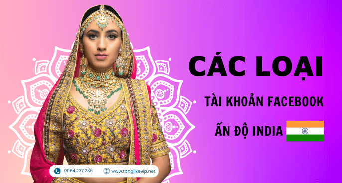 Mua Nick Facebook Ấn Độ - Bán Tài Khoản Via India Giá Rẻ Các-loại-tài-khoản-Facebook-an-do-india
