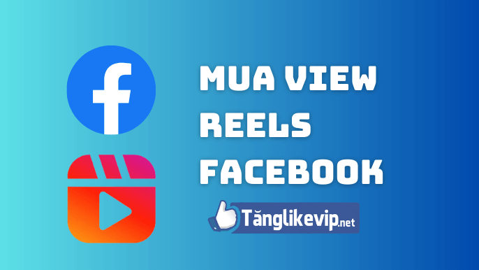mua-view-reels-hack-view-reels-facebook
