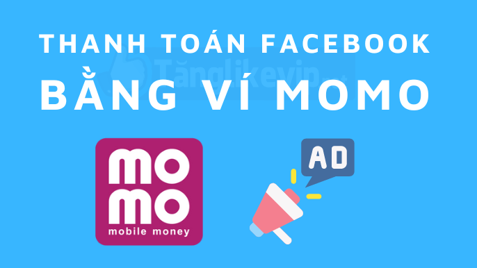 Cách Thanh Toán Quảng Cáo Facebook Bằng Ví MoMo thanh-toán-quảng-cáo-Facebook-Momo