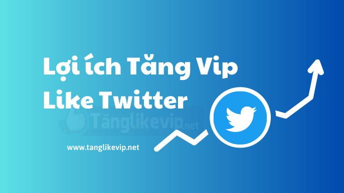 Tăng Vip Like Twitter - Tự Động Tăng Like Khi Đăng Bài Twitter Loi-ich-tang-vip-like-twitter-auto-like