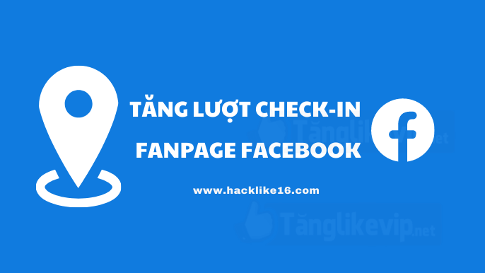 tang-luot-checkin-fan-page-facebook