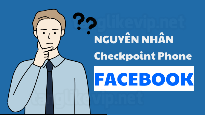 TUT Hạn Chế Checkpoint Phone Facebook 956 UPDATE nguyen-nhan-tai-khoan-bi-checkpoint-phone-facebook