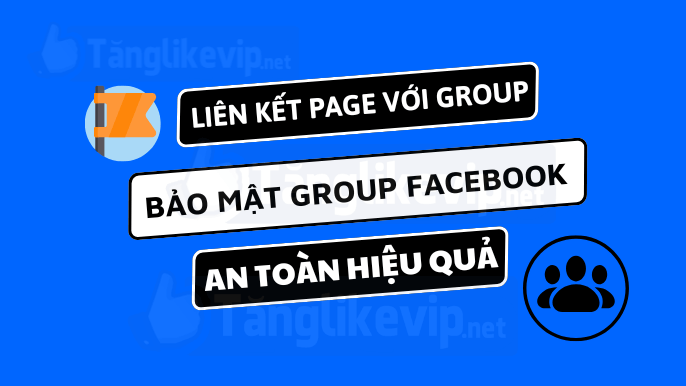 Hướng Dẫn Liên Kết Page Với Group Facebook Đúng Chuẩn 2025 huong-dan-lien-ket-page-voi-group-facebook