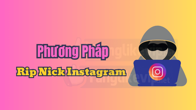 Dịch Vụ Rip Nick Instagram - 3 Cách Xóa Tài Khoản IG Hiệu Quả phuong-phap-rip-nick-instagram