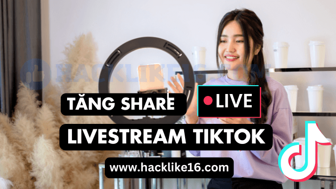 6 Bước Tăng Share Livestream TikTok, Hack Chia Sẻ Live Tik Tok tai-sao-phai-tang-share-livestream-tiktok