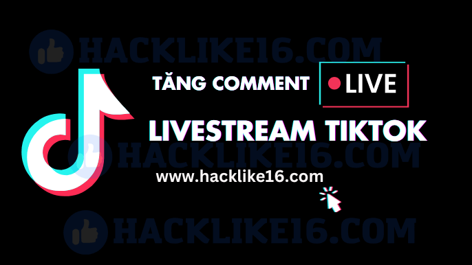 4 Bước Tăng Comment Livestream TikTok, Hack Bình Luận Tik Tok tang-comment-livestream-tiktok-hack-binh-luan-tik-tok